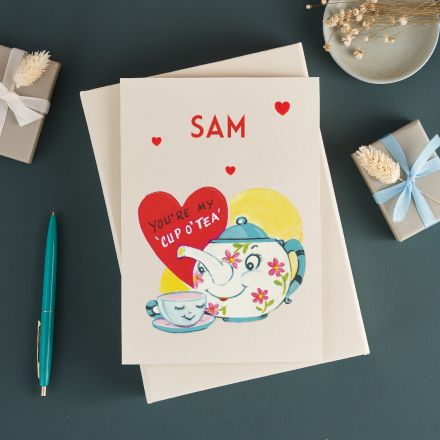 Personalised 'You're my cup of tea' Valentine's card
